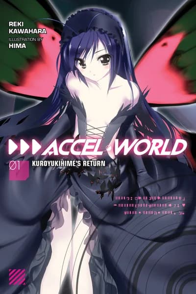 Accel World, Vol. 1: Kuroyukihime’s Return