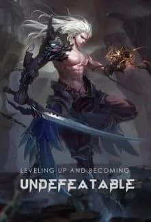 Leveling Up And Becoming Undefeatable