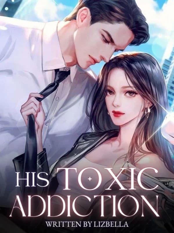 His Toxic Addiction