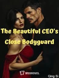 Cover of The Beautiful CEO's Close Bodyguard