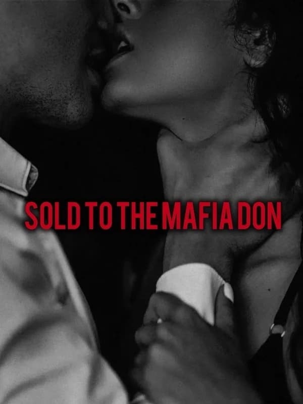 Sold To The Mafia Don