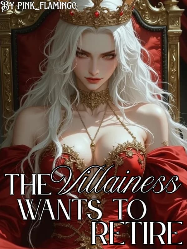 The Villainess Wants To Retire