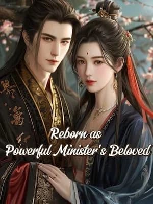 Cover of Reborn as Powerful Minister's Beloved