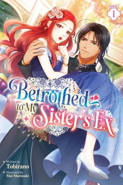 Betrothed to My Sister's Ex