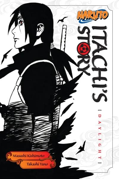 Naruto: Itachi's Story: Daylight