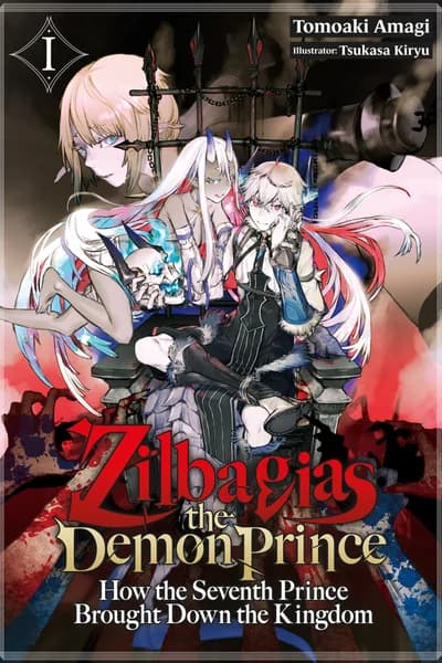 Zilbagias the Demon Prince: How the Seventh Prince Brought Down the Kingdom