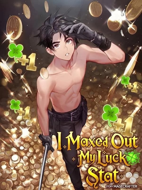I Maxed Out My Luck Stat