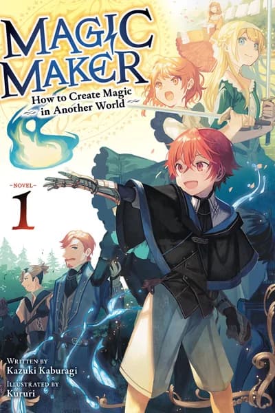 Magic Maker: How to Create Magic in Another World